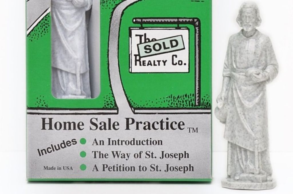 Say a little prayer to the patron saint of real estate, Saint Joseph