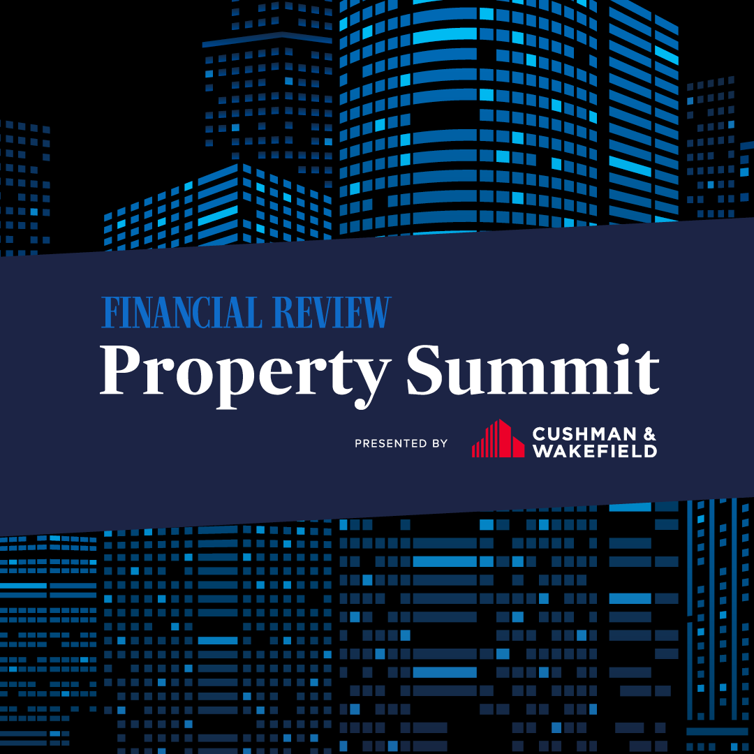 AFR Property Summit What top commercial real estate industry experts